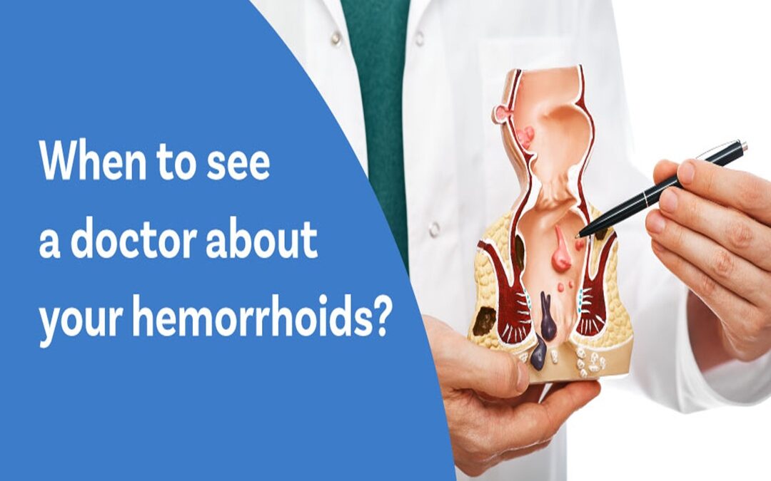 Which Doctor Should You See for Hemorrhoids? – A Detailed Guide